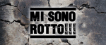 mi sono rotto