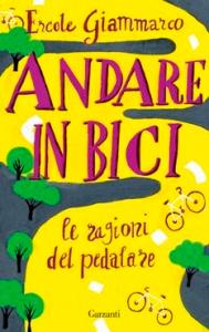 ANDARE IN BICI. LE RAGIONI DEL .. (PR)